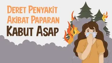 Kabut Asap Karhutla Ancaman Serius Kesehatan, Penyakit Pernapasan Mengintai